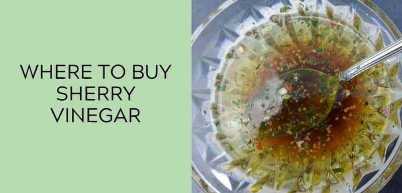 Where to Buy Sherry Vinegar
