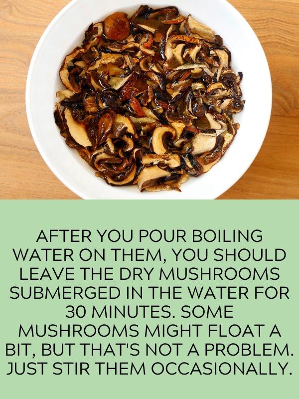 rehydrating mushrooms