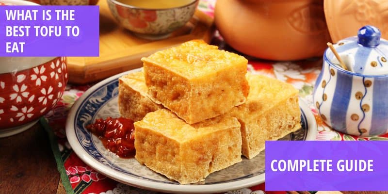 what is the best tofu to eat